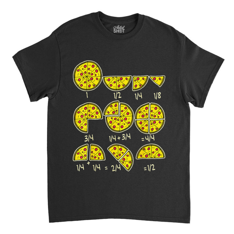 Pizza Salami Cheese Quick Math Fractions Teachers Classic T-shirt by twiUPTEES | Artistshot