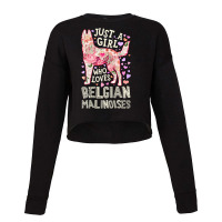 Belgian Malinois Just A Girl Who Loves Dog Flower  Cropped Sweater | Artistshot