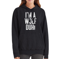 I'm A Wolf Duh! T Shirt Costume Gift Shirt Vintage Hoodie | Artistshot