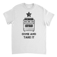 Come And Take It President Joe Biden Ban On Gas St Classic T-shirt | Artistshot