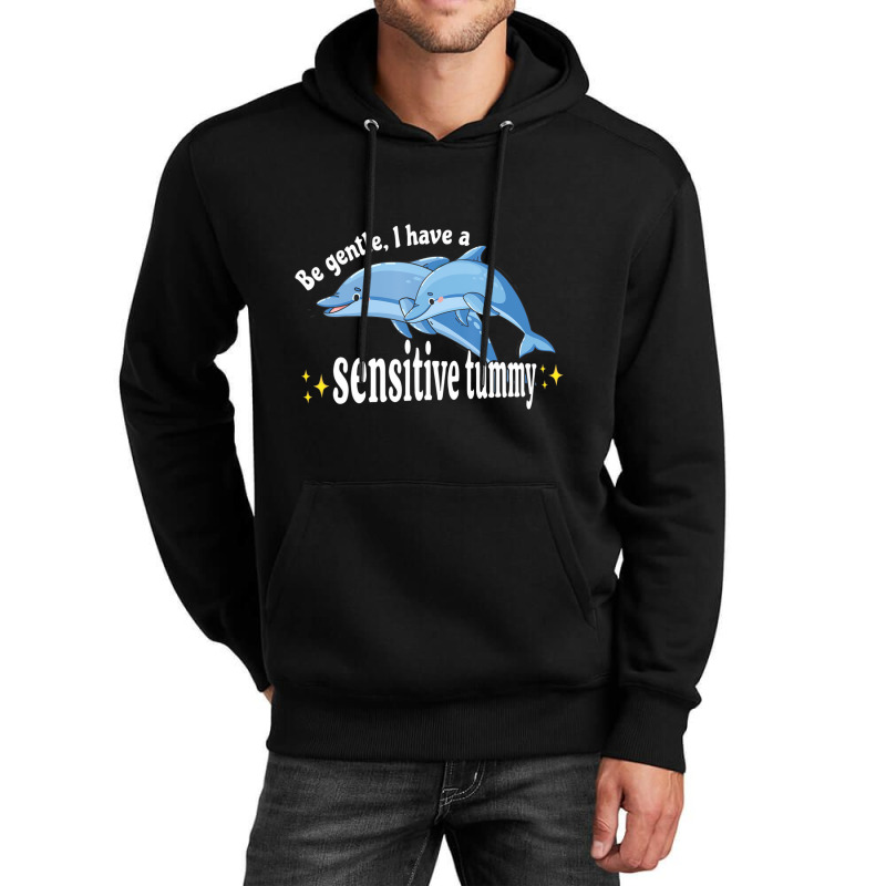 Be Gentle I Have A Sensitive Tummy Stomachache Ibs Unisex Hoodie by imelde | Artistshot