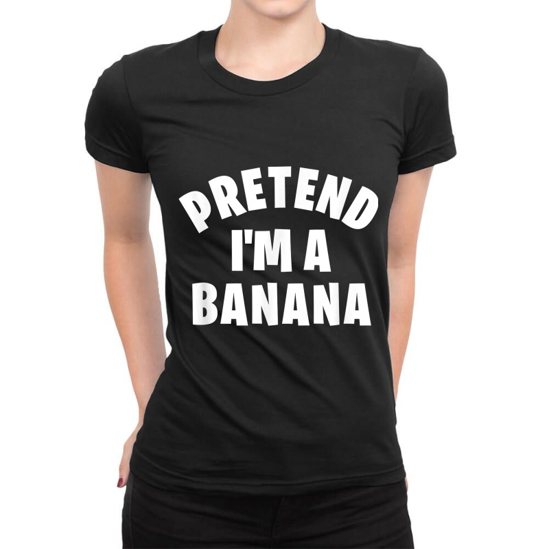 Pretend I'm A Banana  Funny Lazy Halloween Costume Ladies Fitted T-Shirt by fieyzacik | Artistshot