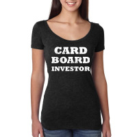 Cardboard Investor Women's Triblend Scoop T-shirt | Artistshot