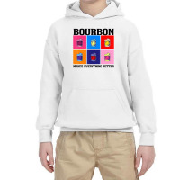 Bourbon Makes Everything Better T Shirt Youth Hoodie | Artistshot