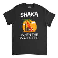 Shaka When The Walls Fell. Hawaiian Greetings Alie Classic T-shirt | Artistshot