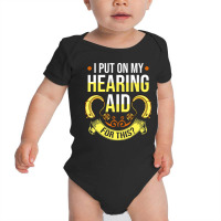 Hearing Aid Gift Funny Deaf Awareness T Shirt Baby Bodysuit | Artistshot