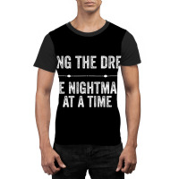 Living The Dream One Nightmare At A Time Funny Ret Graphic T-shirt | Artistshot