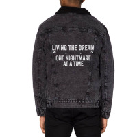 Living The Dream One Nightmare At A Time Funny Ret Unisex Sherpa-lined Denim Jacket | Artistshot