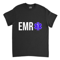 Emr Emergency Medical Responder Gift T Shirt Classic T-shirt | Artistshot