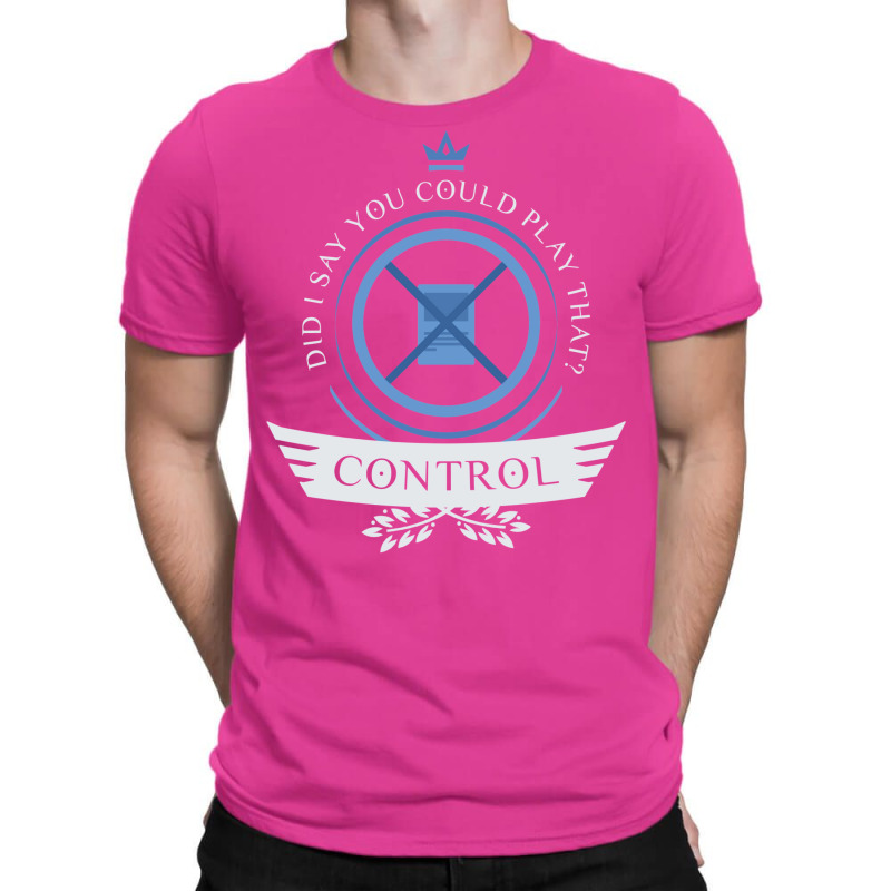 Control Life V1 27 T-shirt | Artistshot