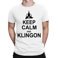 Keep Calm And Klingon T-shirt | Artistshot