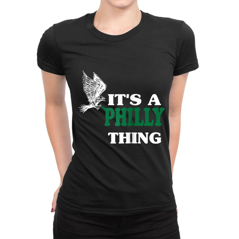 It's A Philly Thing Only For Philadelphia Fan Orig Ladies Fitted T-Shirt by karynadreck | Artistshot