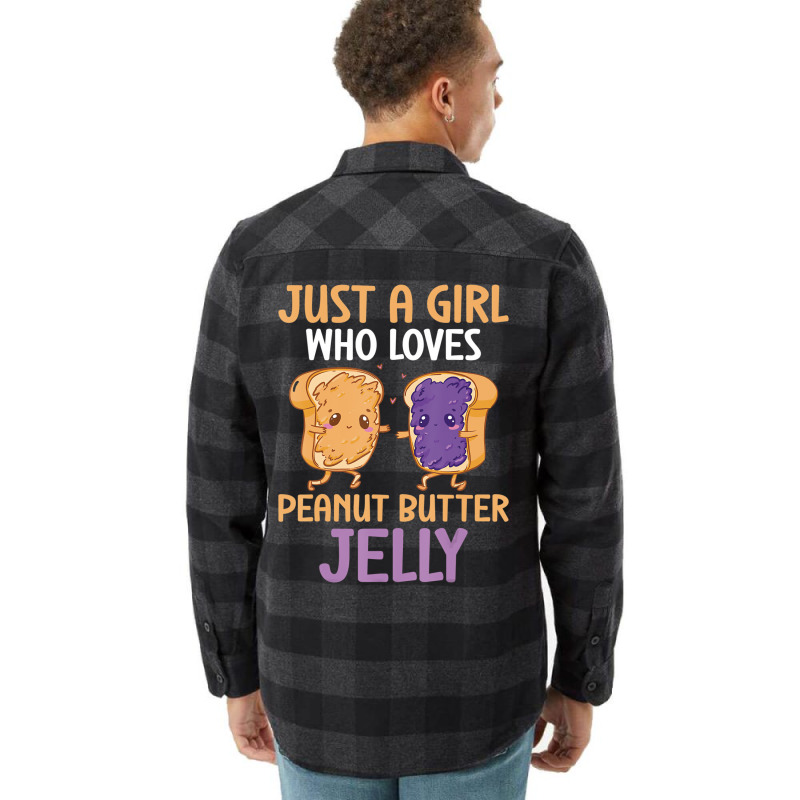 Peanut Butter And Jelly Girl Who Loves Peanut Butt Flannel Shirt | Artistshot