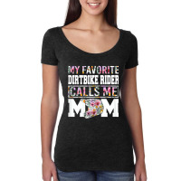 Womens My Favorite Dirt Bike Rider Calls Me Mom Fu Women's Triblend Scoop T-shirt | Artistshot