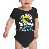 I Am Always Writing A Story In My Head Author Nove Baby Bodysuit | Artistshot