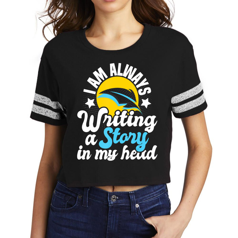 I Am Always Writing A Story In My Head Author Nove Scorecard Crop Tee by galloywa | Artistshot