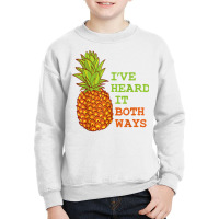 I’ve Heard It Both Ways Psych Pineapple Lover T Youth Sweatshirt | Artistshot