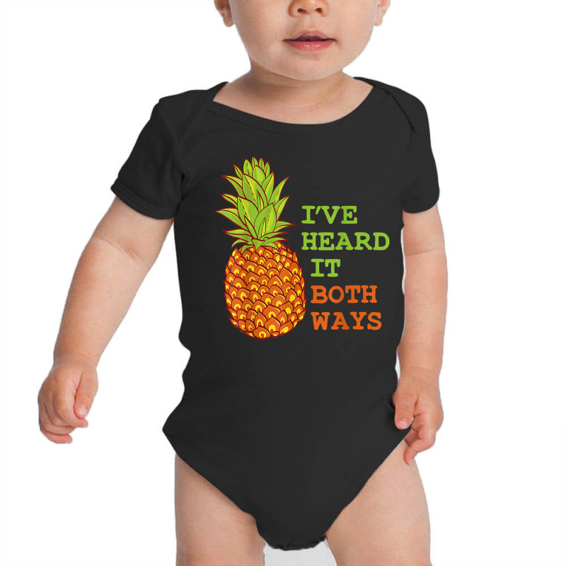 I’ve Heard It Both Ways Psych Pineapple Lover T Baby Bodysuit | Artistshot