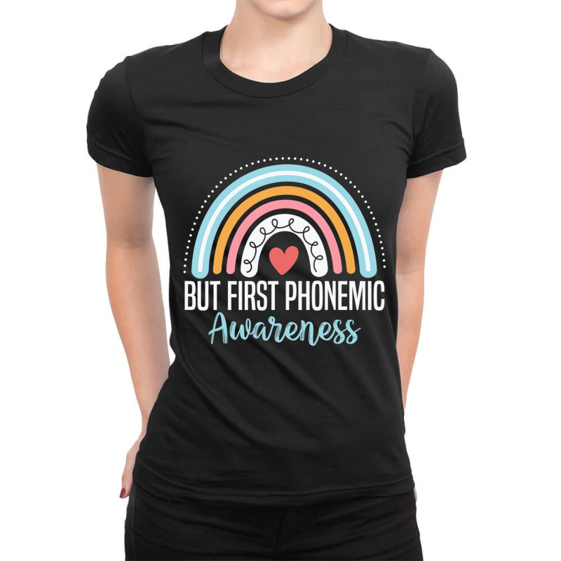 But First Phonemic Awareness Science Of Reading Te Ladies Fitted T-Shirt by ravand | Artistshot