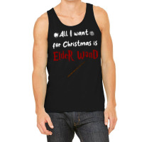 All I Want For Christmas Is Elder Wand Tank Top | Artistshot