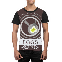 Eggs Life Graphic T-shirt | Artistshot