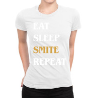 Eat Sleep Smite Repeat   Funny Paladin 34 Ladies Fitted T-shirt | Artistshot