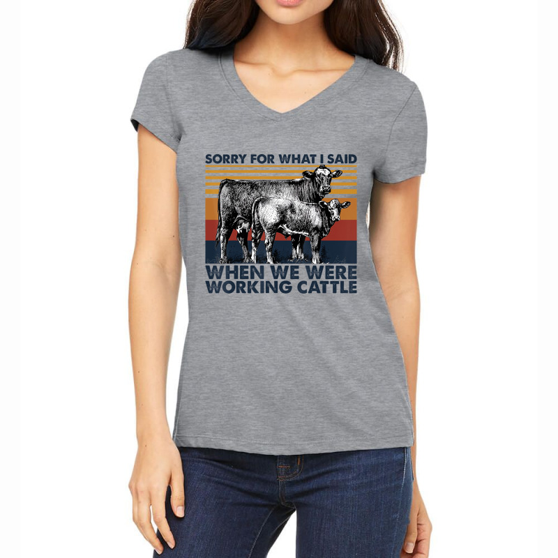 Sorry For What I Said When We Were Working Cattle Women's V-Neck T-Shirt by galloywa | Artistshot