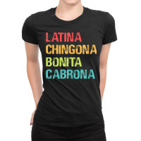 Latina Chingona Bonita Cabrona Gift T Shirt Ladies Fitted T-shirt | Artistshot