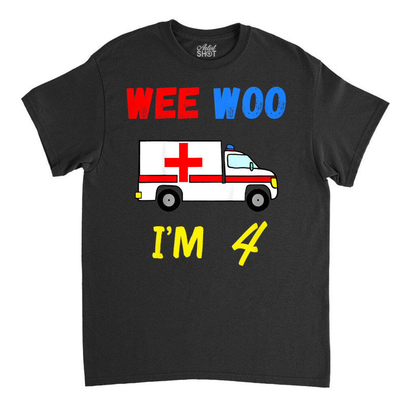 Kids Ambulance 4 Years Old 4th Birthday Emergency Classic T-shirt | Artistshot