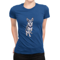 An Australian Cattle Dogs Thalated On W Ladies Fitted T-shirt | Artistshot