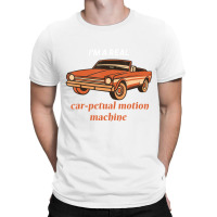 I'm A Real Car Petual Motion Machine Retro Car Lov T-shirt | Artistshot