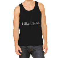 I Like Trains   Ho O G N Gauge Train Track T Shirt Tank Top | Artistshot