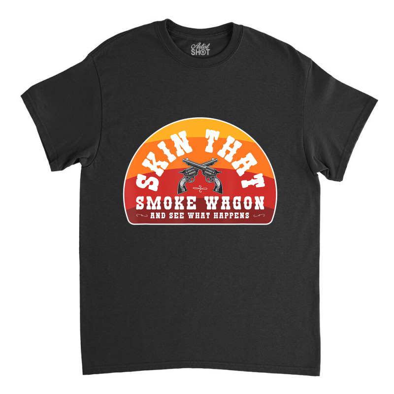 Skin That Smoke Wagon Retro Desert Sunset Western Classic T-shirt | Artistshot