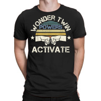 Wonder Twin Power Activated Design, Sibling Design T-shirt | Artistshot