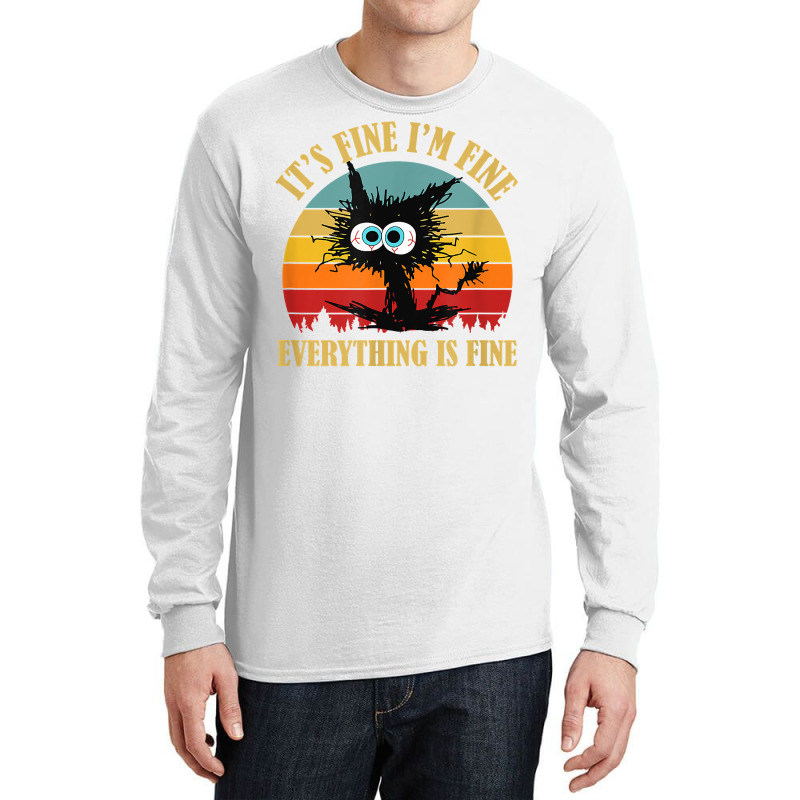 It's Fine I'm Fine Everything Is Fine Funny Sarcas Long Sleeve Shirts | Artistshot