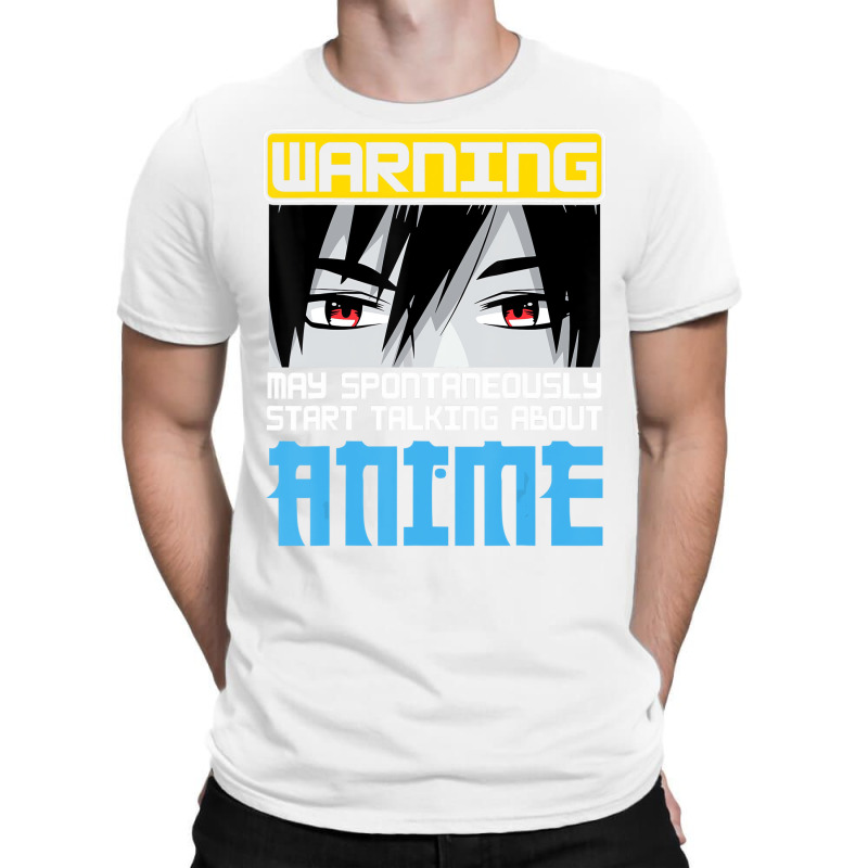 Warning May Spontaneously Start Talking About Anim T-shirt | Artistshot