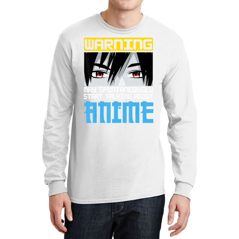 Warning May Spontaneously Start Talking About Anim Long Sleeve Shirts | Artistshot