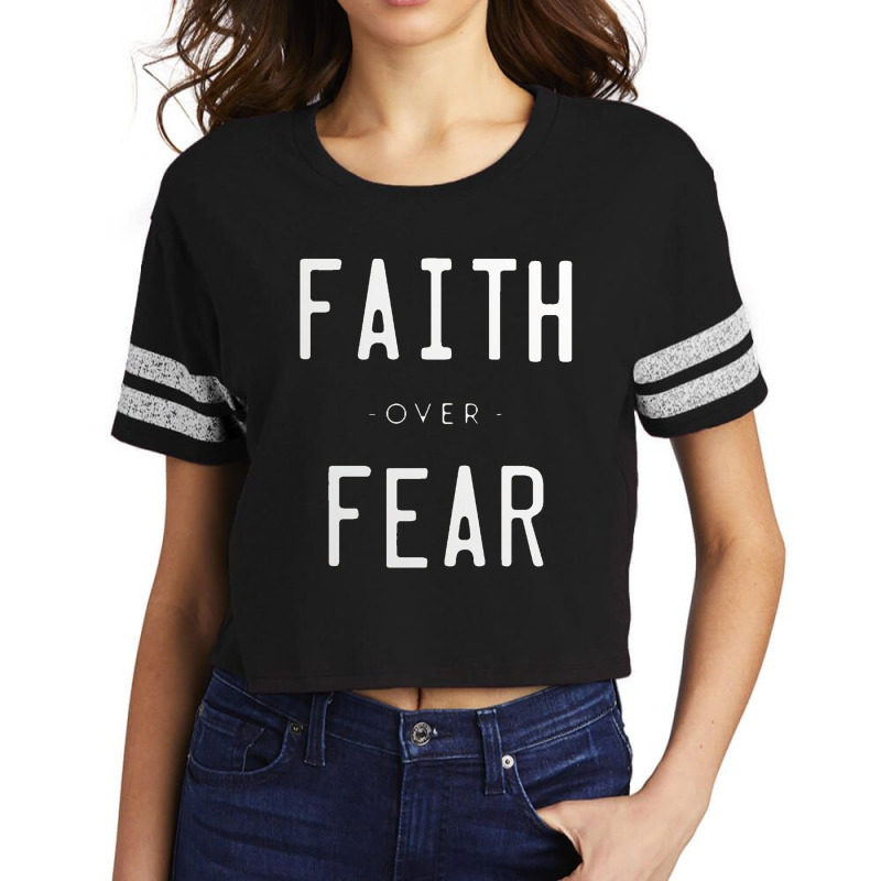 Faith Over Fear Scorecard Crop Tee by adarandella | Artistshot