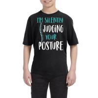 I'm Silently Judging Your Posture Funny Chiropract Youth Tee | Artistshot