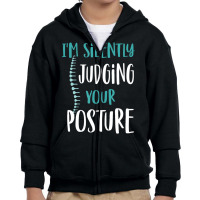 I'm Silently Judging Your Posture Funny Chiropract Youth Zipper Hoodie | Artistshot