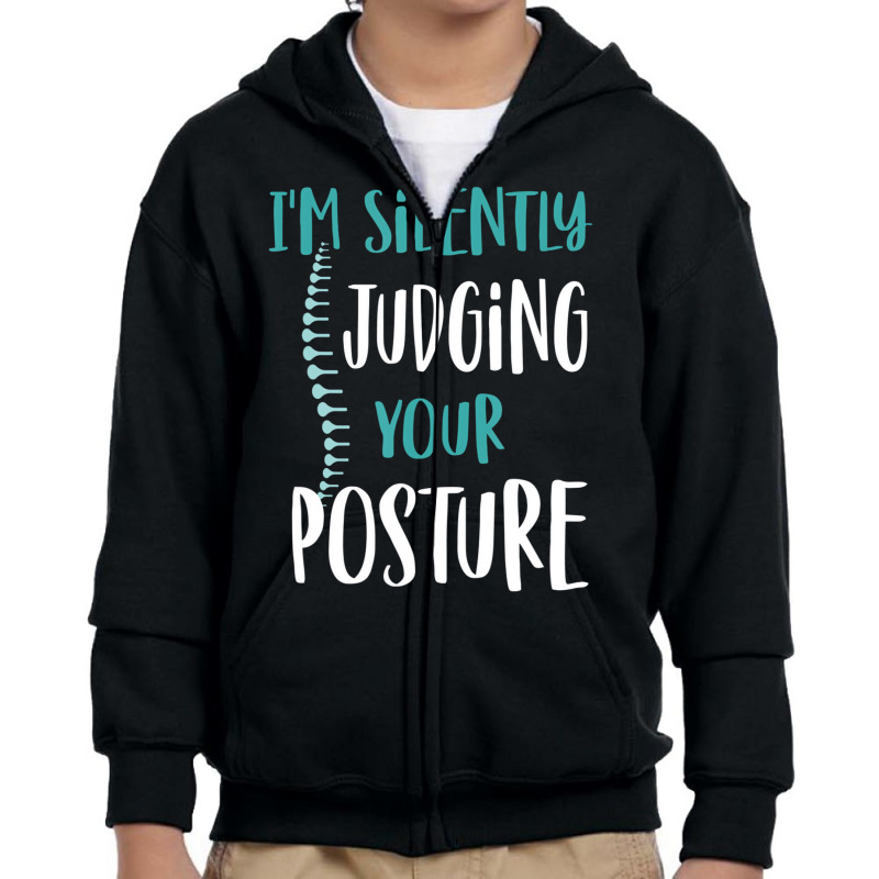 I'm Silently Judging Your Posture Funny Chiropract Youth Zipper Hoodie by hausch | Artistshot