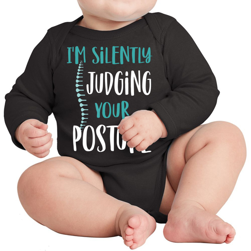 I'm Silently Judging Your Posture Funny Chiropract Long Sleeve Baby Bodysuit by hausch | Artistshot