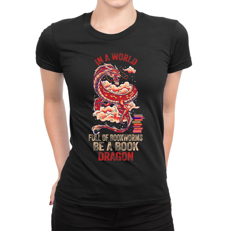 In A World Full Of Bookworms Be A Book Dragon 3 Ladies Fitted T-Shirt by spreesgomez | Artistshot