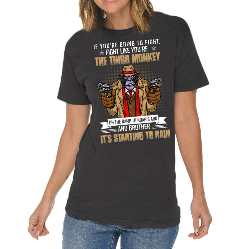 Vintage If Youre Going To Fight Fight Like Monkey Vintage T-Shirt by kerrmanthez | Artistshot