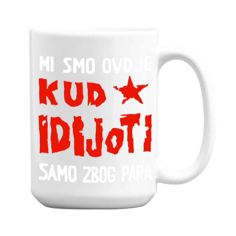 Kud Idijoti 15 Oz Coffee Mug | Artistshot