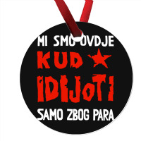 Kud Idijoti Ornament | Artistshot