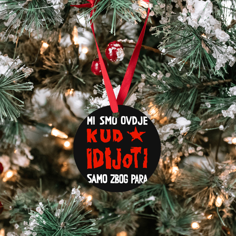 Kud Idijoti Ornament | Artistshot