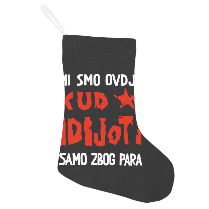 Kud Idijoti Holiday Stocking | Artistshot