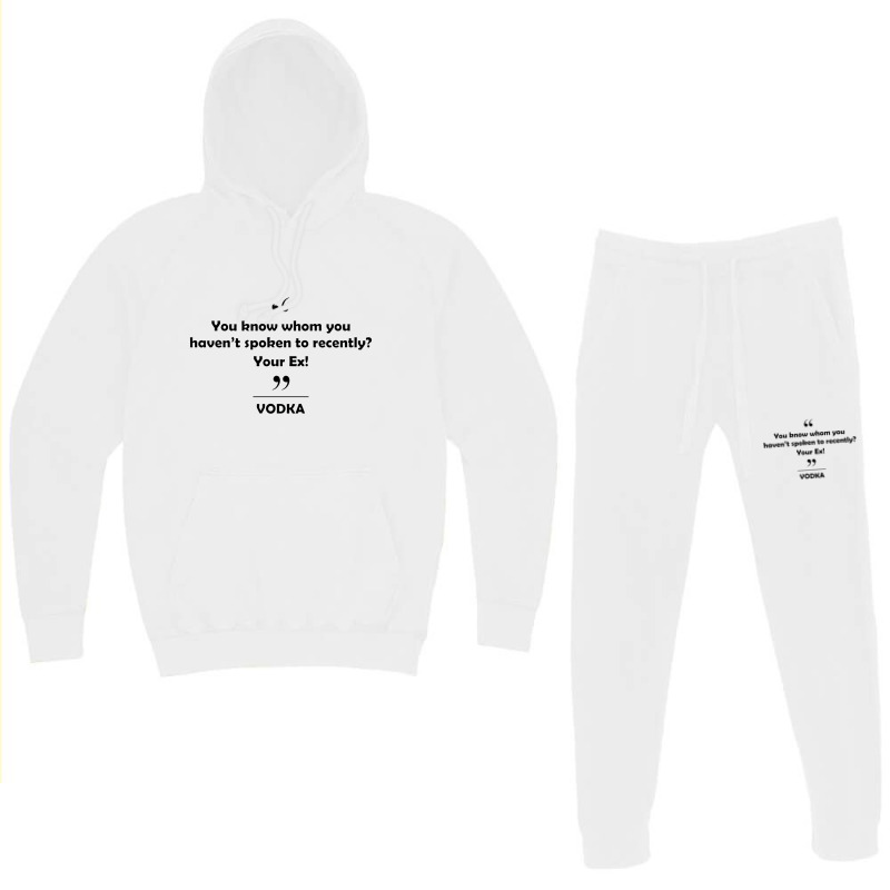 Vodk   You Know Whom You Haven't Spoken Recently Hoodie & Jogger Set | Artistshot