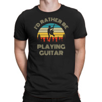 I'd Rather Be Playing Guitar Guitarist Retro Vinta T-shirt | Artistshot